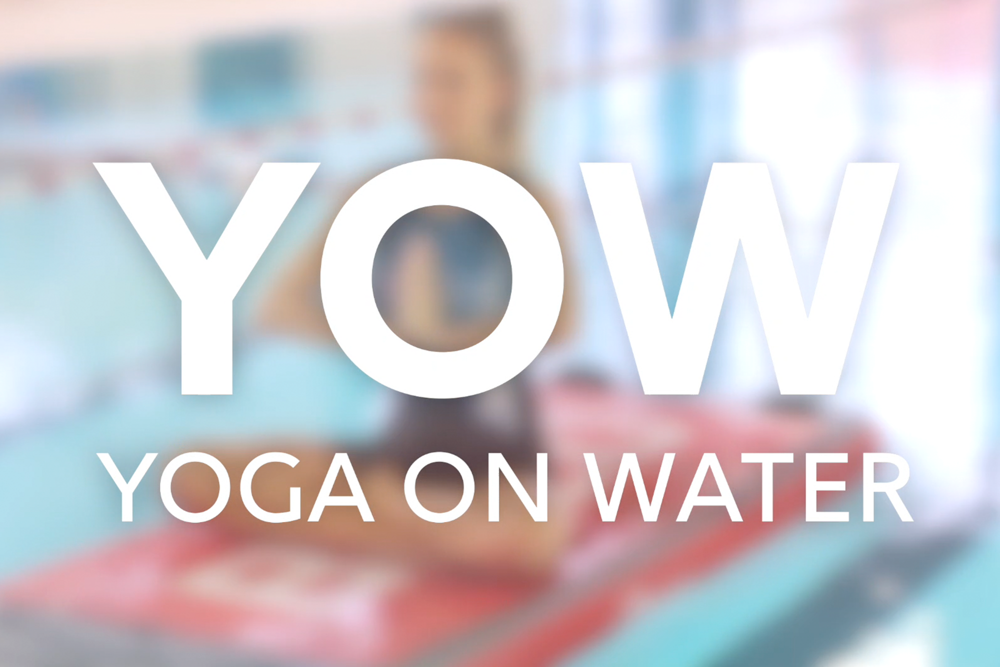 YOW | yoga on water